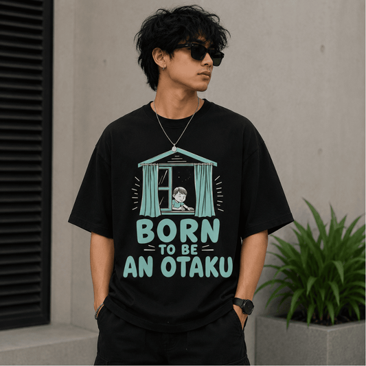 Born To Be An Otaku Oversized T-Shirt | Anime Streetwear Graphic Tee for Otaku Fans
