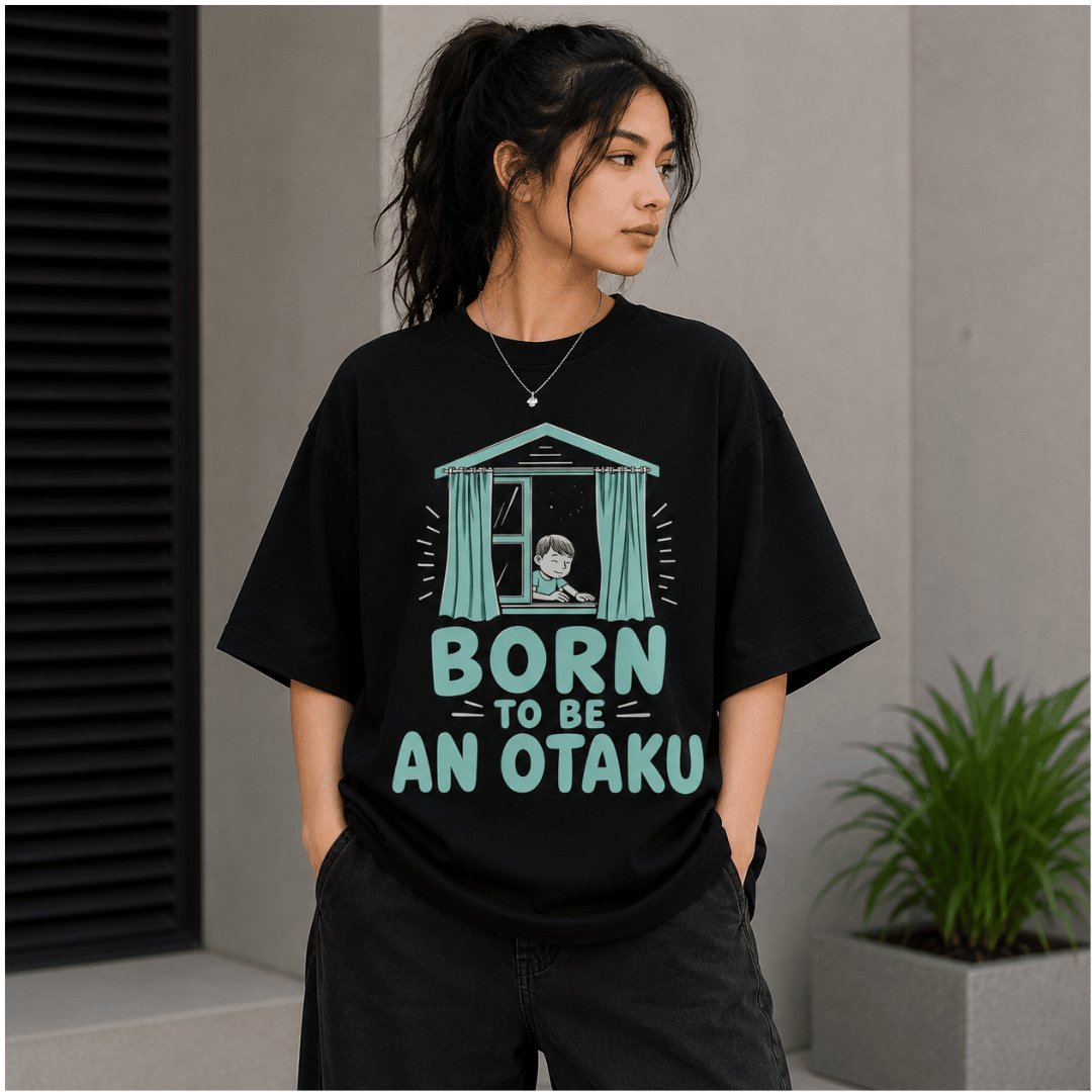 Born To Be An Otaku Oversized T-Shirt | Anime Streetwear Graphic Tee for Otaku Fans