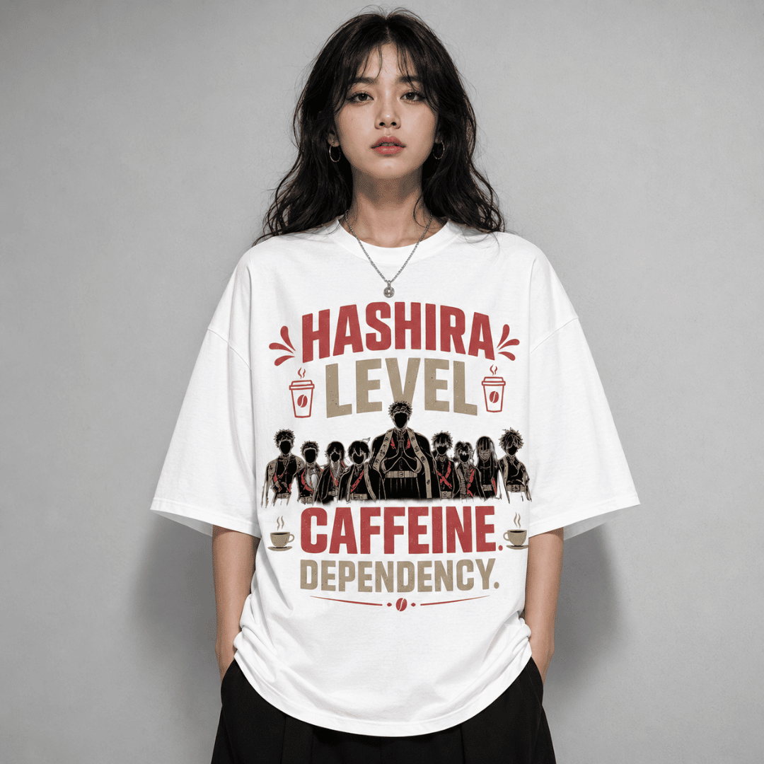 Hashira Level Caffeine Dependency Unisex Oversized T-Shirt – Demon Slayer Coffee Anime Tee