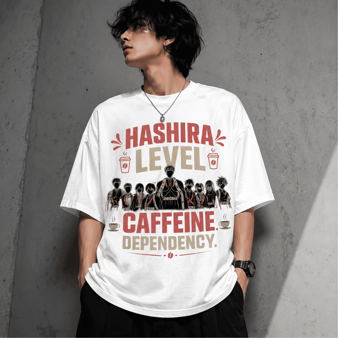 Hashira Level Caffeine Dependency Unisex Oversized T-Shirt – Demon Slayer Coffee Anime Tee