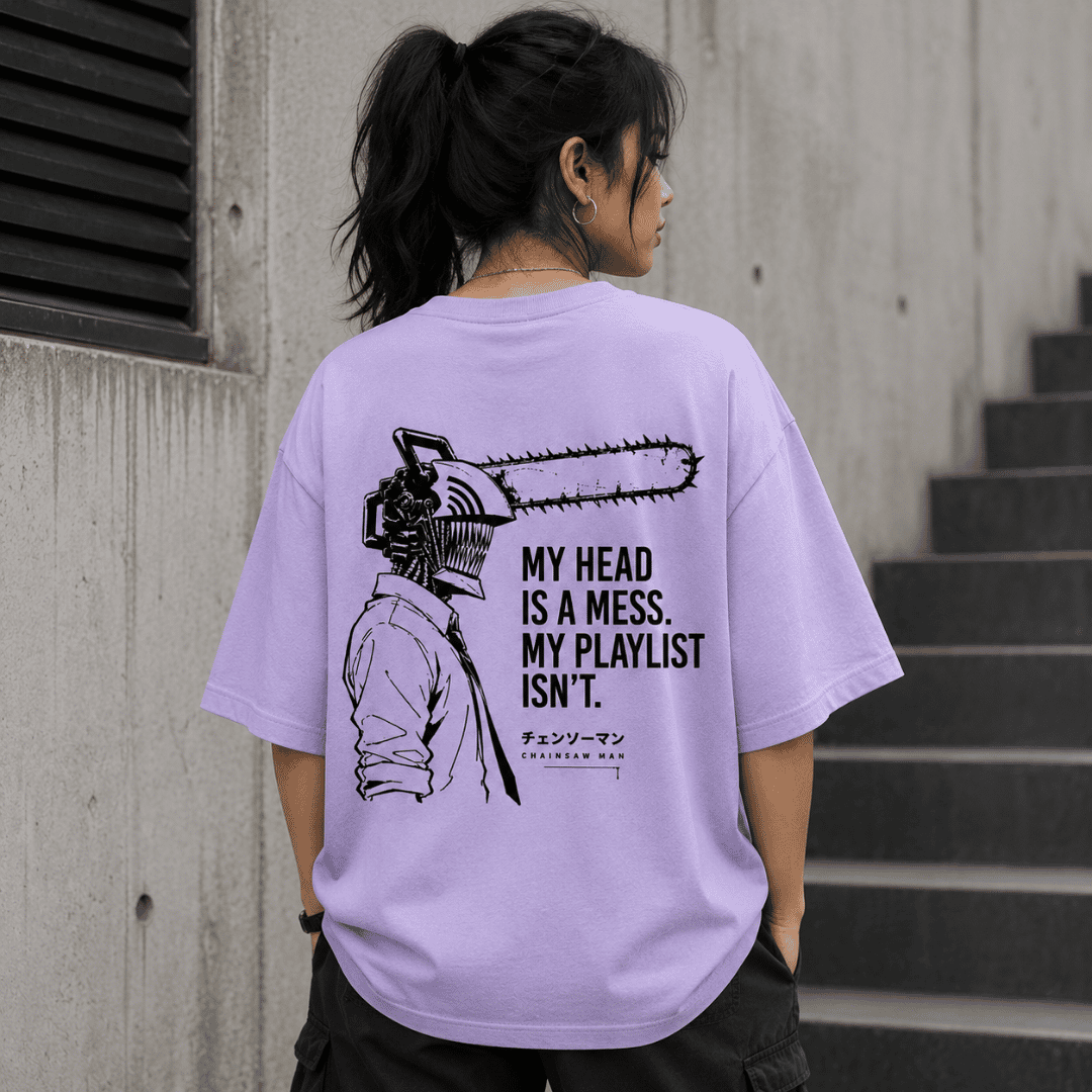 My Head Is A Mess My Playlist Isn't Chainsaw Man Oversized T-Shirt for Music Lovers