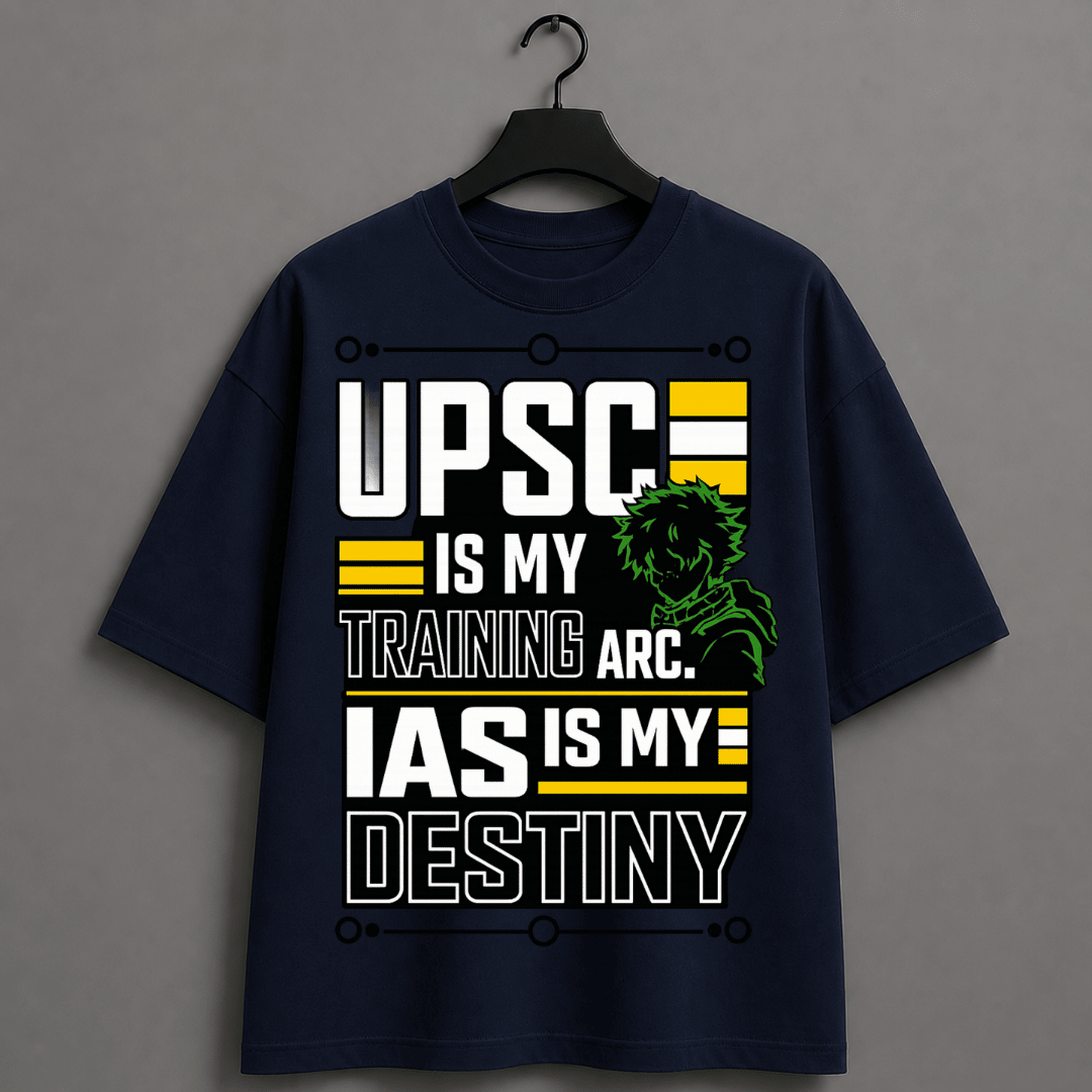 UPSC Is My Training Arc. IAS Is My Destiny | Anime Unisex Oversized T-Shirt for Aspirants