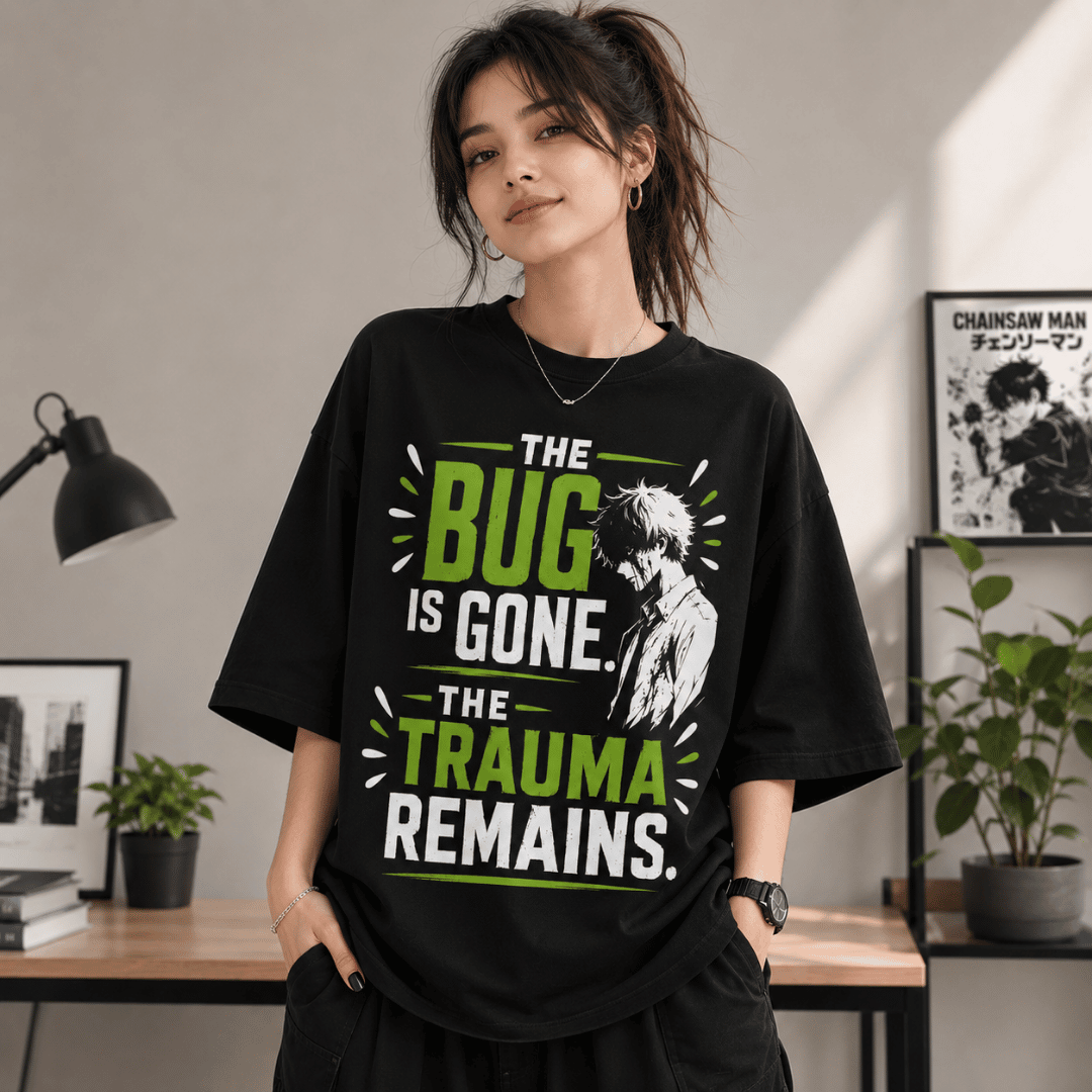 The Bug Is Gone. The Trauma Remains. Oversized T-Shirt for Developers & Anime Fans