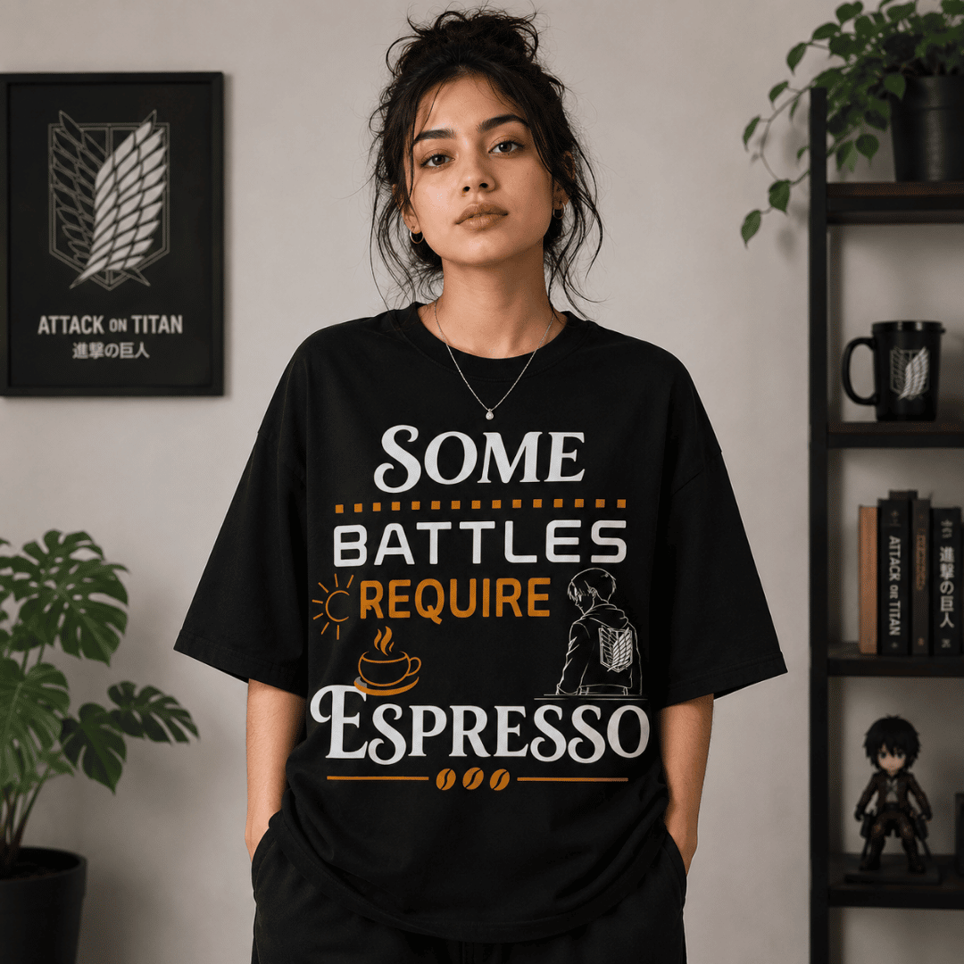 Some Battles Require Espresso Oversized T-Shirt | Attack on Titan Inspired Coffee Graphic Tee