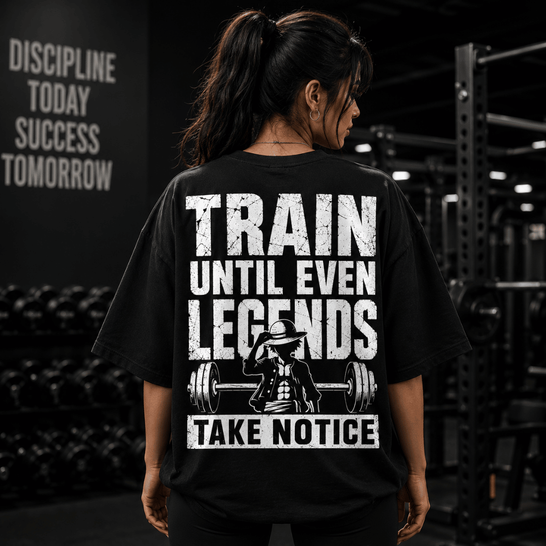 Train Until Even Legends Take Notice Unisex Oversized T-Shirt | One Piece Inspired Gym Tee