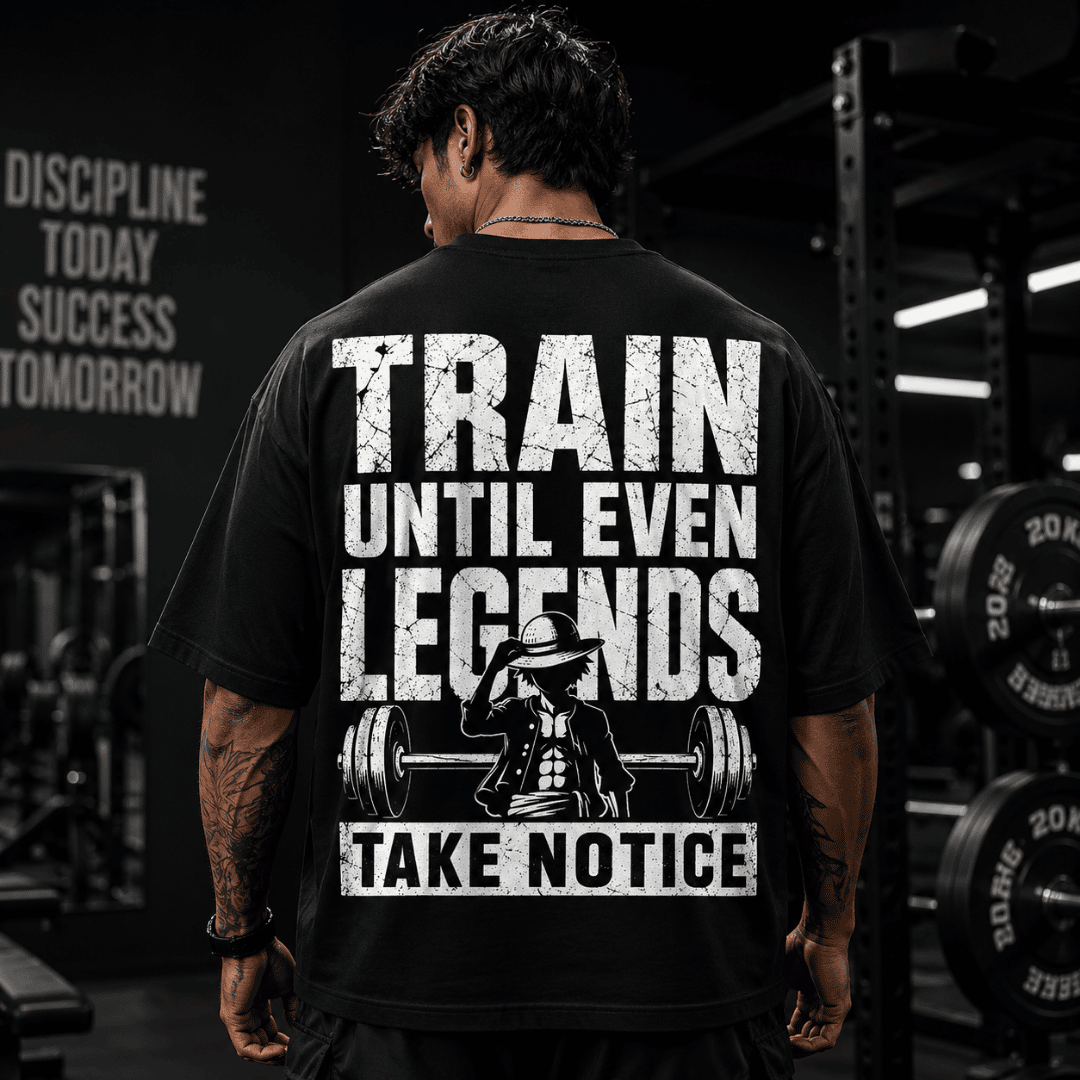 Train Until Even Legends Take Notice Unisex Oversized T-Shirt | One Piece Inspired Gym Tee