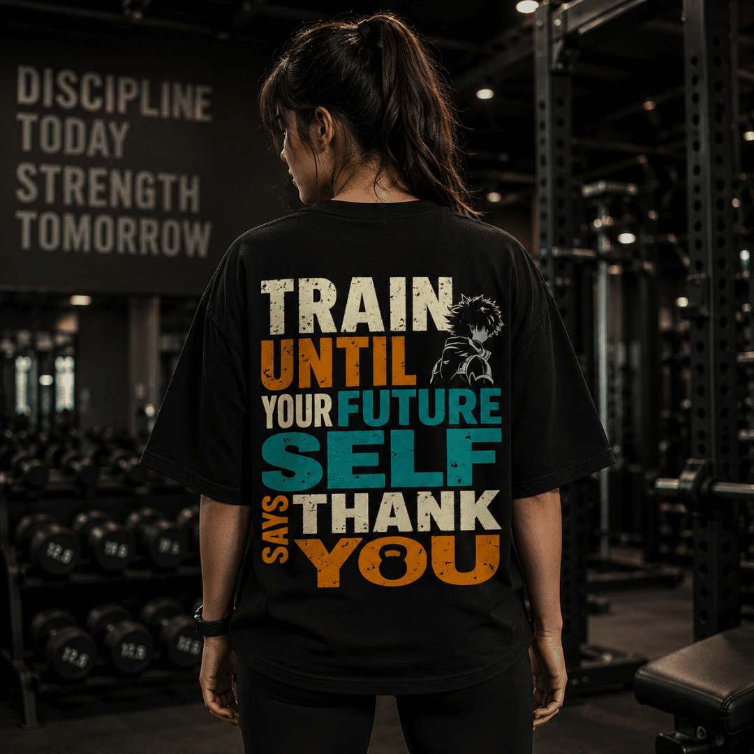 Train Until Your Future Self Says Thank You Oversized T-Shirt | My Hero Academia Inspired Gym Tee
