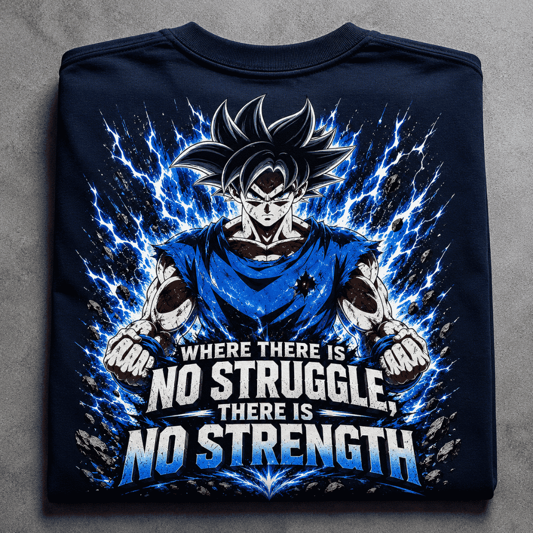 Ultra Instinct Warrior Oversized T-Shirt – Where There Is No Struggle There Is No Strength | Anime Inspired Back Print Tee