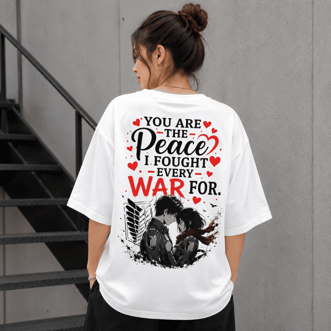 You Are The Peace I Fought Every War For Oversized Unisex T-Shirt | Attack on Titan Inspired Couple Anime Tee